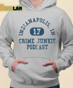 Indianapolis In Crime Junkie Podcast 17 Shirt 3 1