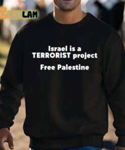 Israel Is A Terrorist Project Free Palestine Shirt 3 1