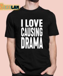 Jake Clark I Love Causing Drama Shirt