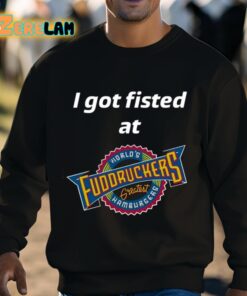 John Pavlovitz I Got Fisted At Fuddruckers Worlds Greatest Hamburgers Shirt 3 1