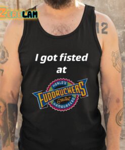 John Pavlovitz I Got Fisted At Fuddruckers Worlds Greatest Hamburgers Shirt 5 1