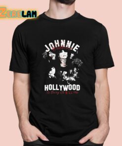 Johnnie Guilbert Hollywood Is Going To Kill Me Shirt