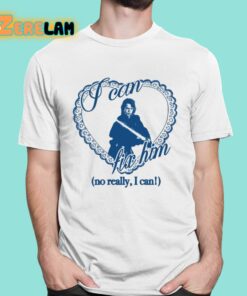 Kaitlyn I Can Fix Him No Really I Can Shirt