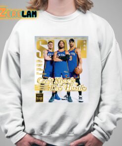 Knicks Cant Knock The Hustle Slam Shirt 5 1