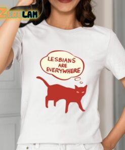 Lesbians Are Everywhere Cat Shirt 2 1