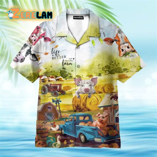 Life Is Better On The Farm Happy Farmer Hawaiian Shirt