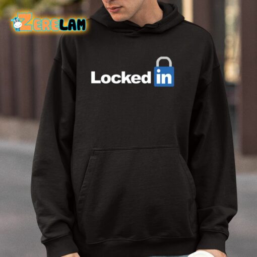 Locked In LinkedIn Shirt