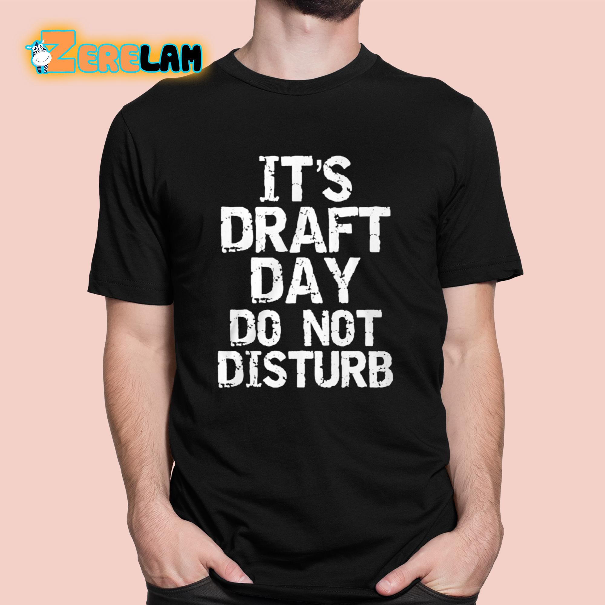 Lucy Rohden It s Draft Day Do Not Disturb Shirt Zerelam