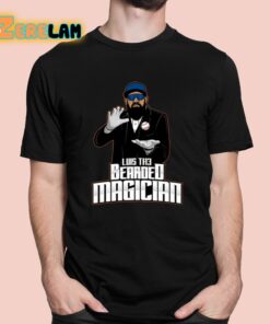 Luis The Bearded Magician Shirt