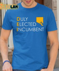 M. Scott Dei Duly Elected Incumbent Shirt