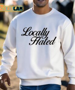 Madison Denye Locally Hated Shirt 3 1