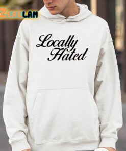 Madison Denye Locally Hated Shirt 4 1