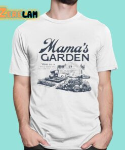 Mamas Garden Come On In While Dads Still Doin Dumb Shiti Shirt 1 1