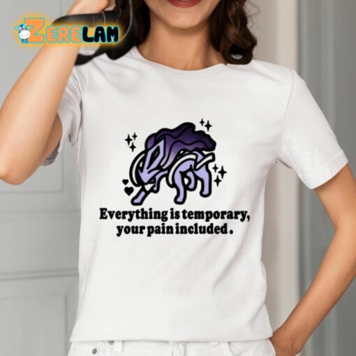 Mamono World Everything Is Temporary Your Pain Included Shirt