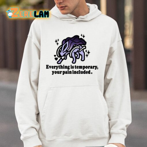 Mamono World Everything Is Temporary Your Pain Included Shirt