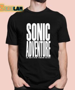 Mamono World Sonic Adventure Is Better Than Sex Shirt