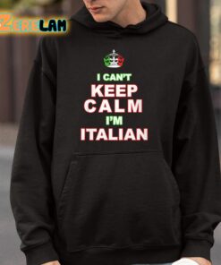 Merican AF I Cant Keep Calm Im Italian Shirt 4 1