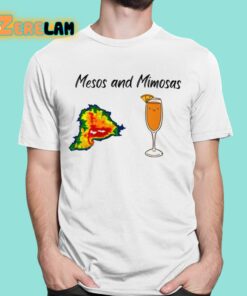 Mesos And Mimosas Shirt 1 1