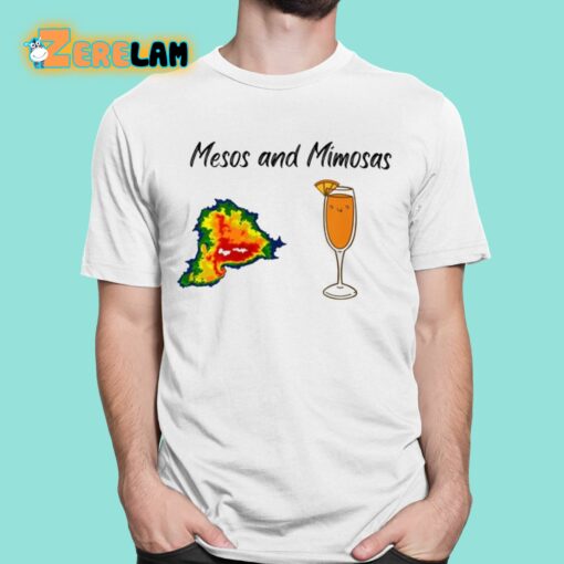 Mesos And Mimosas Shirt