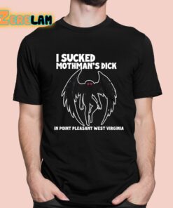 Methsyndicate I Sucked Mothman’s Dick In Point Pleasant West Virginia Shirt