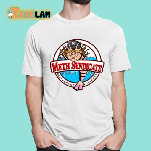 Methsyndicate Restaurant And Market Shirt