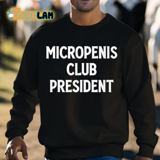 Micropenis Club President Shirt