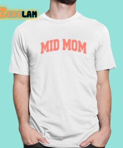 Middleclassfancy Mid Mom Shirt