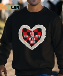 Milf Man I Love Faith In The Future Shirt 3 1