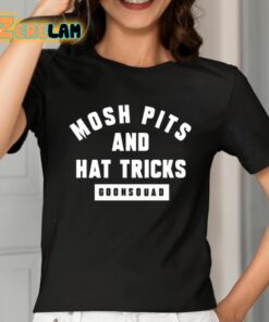 Mosh Pits And Hat Tricks Goonsquad Shirt 2 1