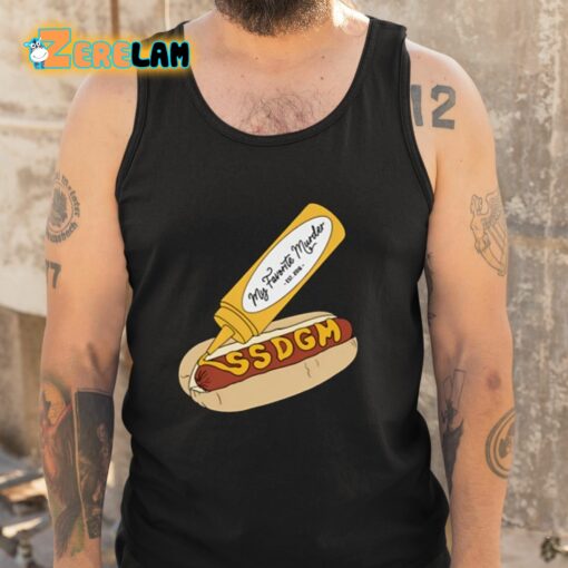 My Favorite Murder Ssdgm Hot Dog Shirt