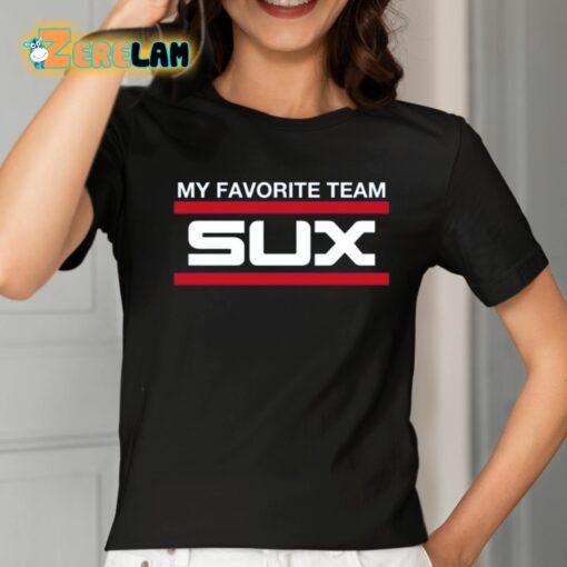 My Favorite Team Sux Shirt