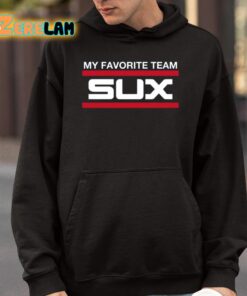 My Favorite Team Sux Shirt 4 1