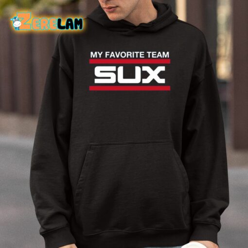 My Favorite Team Sux Shirt