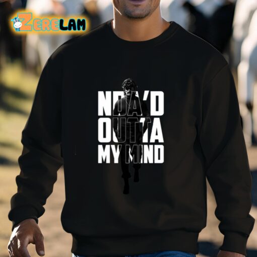 Nda’d Outta My Mind Shirt