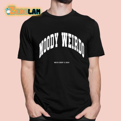 Neck Deep Moody Weirdo Shirt