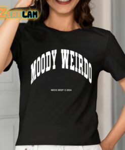 Neck Deep Moody Weirdo Shirt 2 1