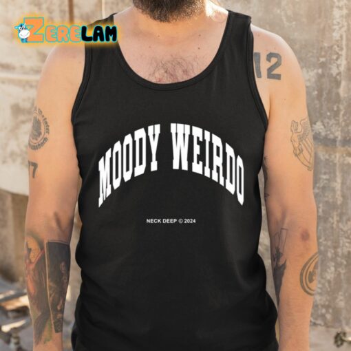 Neck Deep Moody Weirdo Shirt