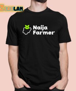 Nig Farmer Naija Farmer Shirt