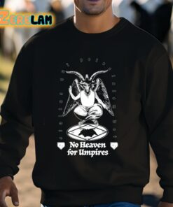 No Heaven For Umpires Shirt 3 1