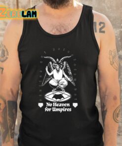 No Heaven For Umpires Shirt 5 1