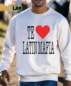 No Te Amo Latin Mafia Shirt 3 1