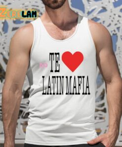 No Te Amo Latin Mafia Shirt 5 1