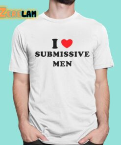Normalgirl53 I Love Submissive Men Shirt