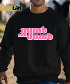 Numb And Dumb Shirt 3 1