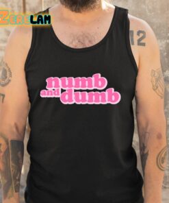 Numb And Dumb Shirt 5 1