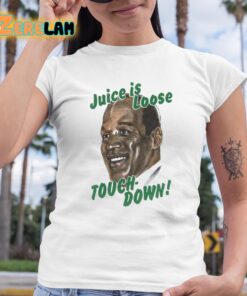 OJ Simpson Juice Is Loose Touch Down Shirt 6 1