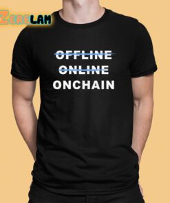 Offline Online Onchain Shirt