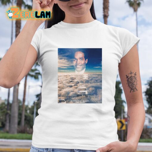 Oj Simpson In Loving Memory Shirt