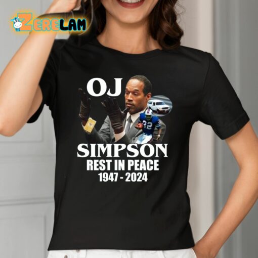 Oj Simpson Rest In Peace 1947 2024 Shirt