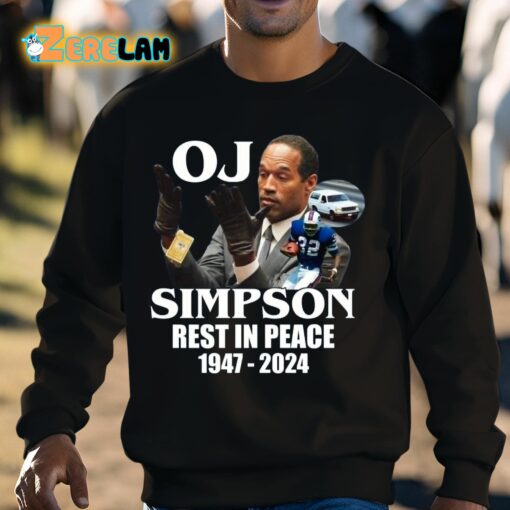 Oj Simpson Rest In Peace 1947 2024 Shirt